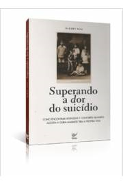 Superando A Dor Do Suicidio