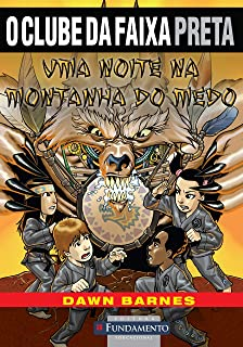 O Clube Da Faixa Preta - Uma Noite Na Montanha Do Medo