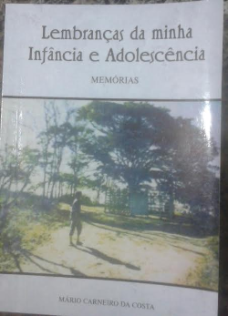 Lembrancas Da Minha Infancia E Adolescencia - Memorias
