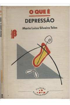 O Que E Depressao - Primeiros Passos V. 258