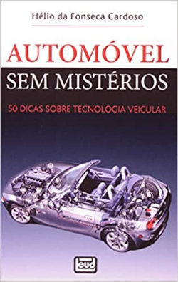 Automovel Sem Misterios - 50 Dicas Sobre Tecnologia Veicular