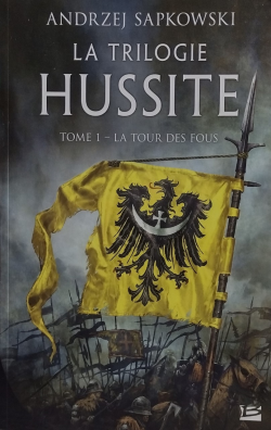 La Trilogie Hussite - Tome 1 - La Tour Des Fous
