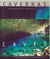 Cavernas - O Fascinante Brasil Subterraneo - Edicao Bilingue