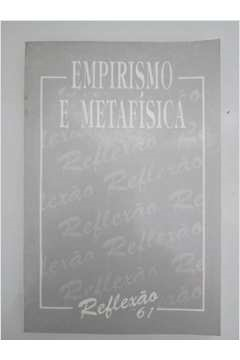 Reflexao 61 - Empirismo E Metafisica