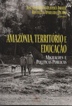 Amazonia Territorio E Educacao - Migracoes E Politicas Publicas