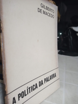 A Politica Da Palavra