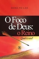 O Foco De Deus - O Reino Qual E O Seu