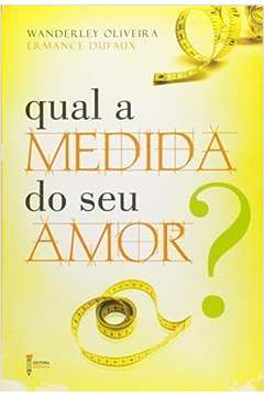 Qual A Medida Do Seu Amor