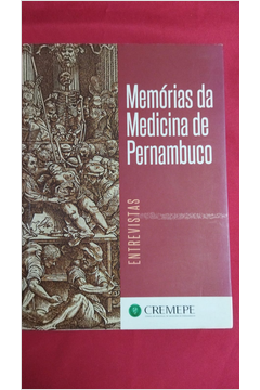 Memorias Da Medicina De Pernanbuco - Entrevistas