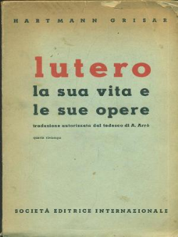 Lutero La Sua Vita E Le Sue Opere