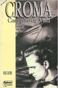 Croma - Um Caminho De Vida
