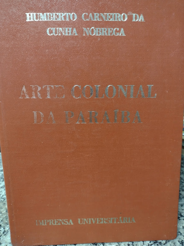 Arte Colonial Da Paraiba - Igreja E Convento De Santo Antonio De Joao Pessoa