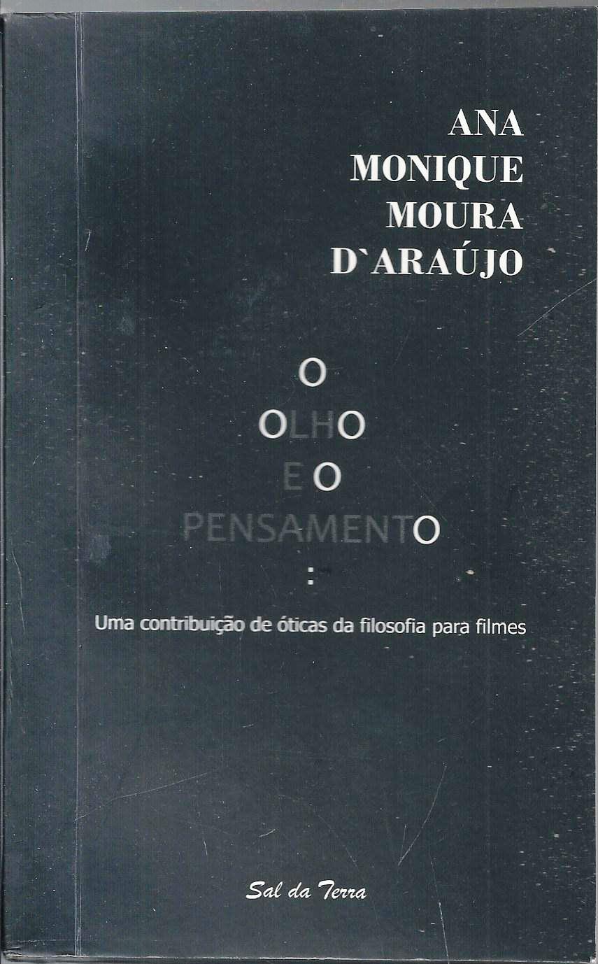 (f-802 / 08) Olho E O Pensamento, O - Uma Contribuicao De Oticas Da Filosofia Para Filmes