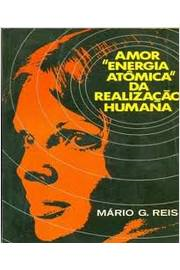 Amor Energia Atomica Da Realizacao Humana