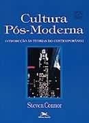 Cultura Pos-moderna - introducao As Teorias Do Contemporaneo