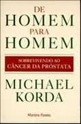 De Homem Para Homem - Sobrevivendo Ao Cancer Do Prostata