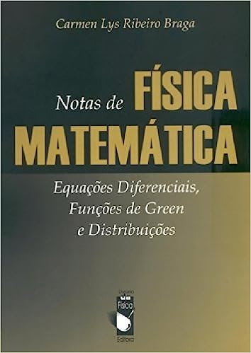 Notas de Física Matemática - Equações Diferenciais, Funções de Green e Distribuições