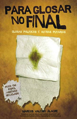 Para Glosar No Final - Glosas Politicas E Outras Putarias