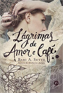 Lagrimas De Amor E Cafe