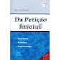 Da Peticao Inicial - Tecnica Pratica E Persuasao - Com Cd