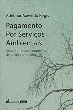 Pagamento Por Servicos Ambientais - Uma Promissora Ferramenta De Politica Ambiental