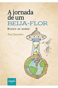 A Jornada De Um Beija-flor - Diario De Bordo