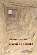 O Valor Do Amanha - Ensaio Sobre A Natureza Dos Juros