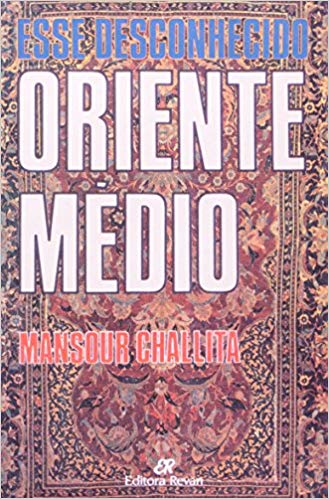 Esse Desconhecido Oriente Medio