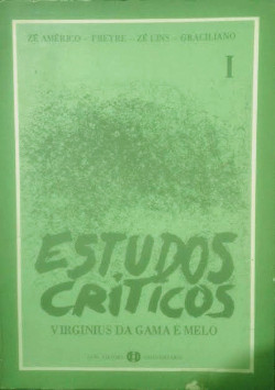 Estudos Criticos - Ze Americo - Freyre - Ze Lins - Graciliano V.01