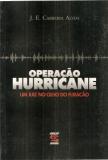Operacao Hurricane - Um Juiz No Olho Do Furacao