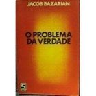 O Problema Da Verdade