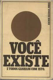 Voce Existe E Todos Ganham Com Isto