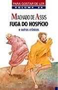 Para Gostar De Ler V. 26 - Fuga Do Hospicio E Outras Cronicas