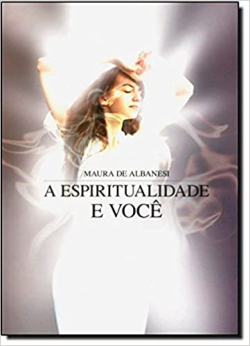 A Espiritualidade E Voce