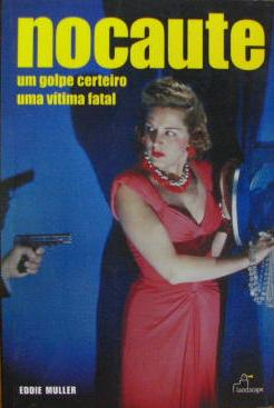 Nocaute - Um Golpe Certeiro Uma Vitima Fatal