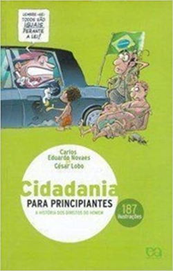 Cidadania Para Principiantes: A Historia Dos Direitos Dos Homens