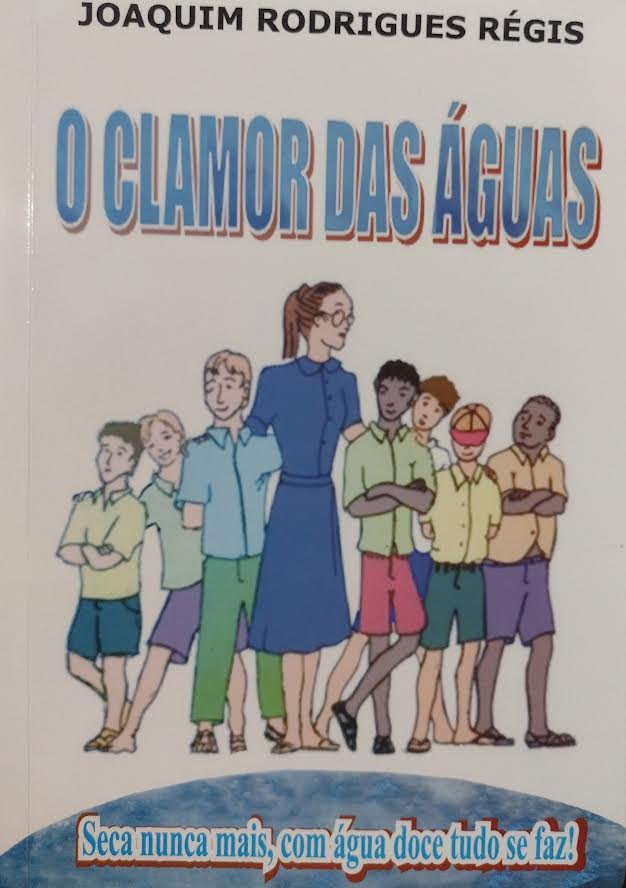O Clamor Das Aguas - Seca Nunca Mais Com Agua Doce Tudo Se Faz