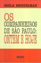Companheiros De Sao Paulo - Ontem E Hoje