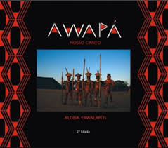 Awapa Nosso Canto - Aldeia Yawalapiti - Inclui Cd