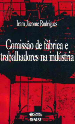 Comissao De Fabrica E Trabalhadores Na Industria