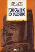 Pelo Caminho Do Guerreiro