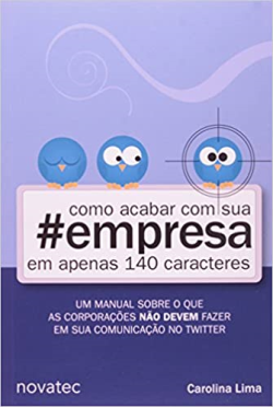 Como Acabar Com A Sua Empresa Em Apenas 140 Caracteres