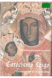 Catecismo Leigo - Ensinamento Da Mae De Deus