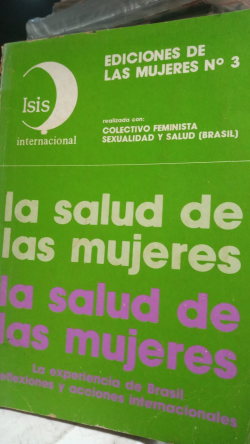 La Salud De Las Mujeres - La Experiencia De Brasil Reflexiones Y Acciones Internacionales N°3