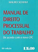 Manual De Direito Processual Do Trabalho - De Acordo Com O Novo Cpc