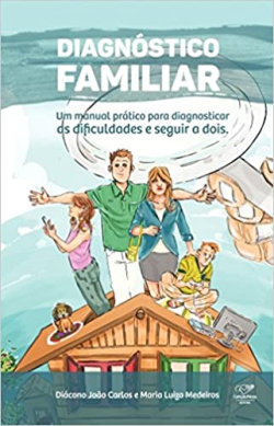 Diagnostico Familiar - Um Manual Pratico Para Diagnosticar As Dificuldades E Seguir A Dois