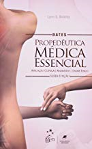 Bates Propedeutica Medica Essencial - Avaliacao Clinica