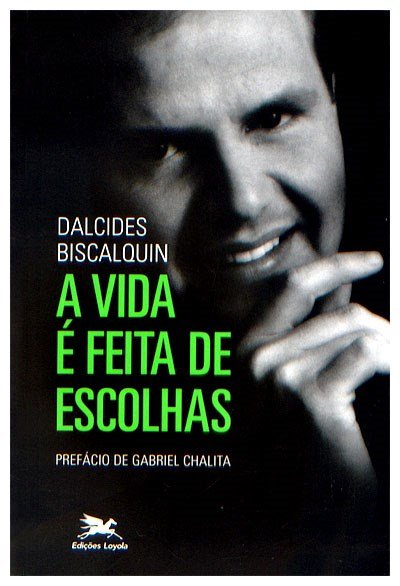 A Vida E Feita De Escolhas