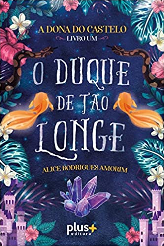 O Duque de Tão Longe - livro um