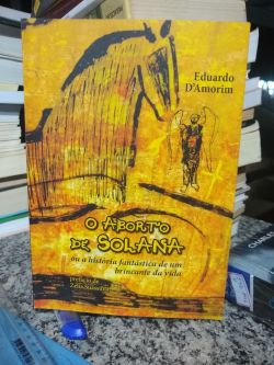 O Aborto De Solana Ou A Historia Fantastica De Um Brincante Da Vida